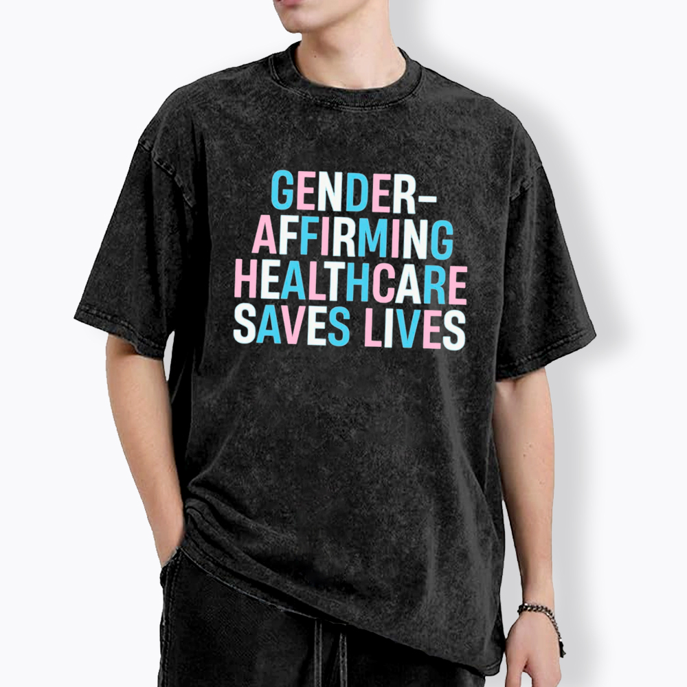 Gender Affirming Healthcare Save Lives Pride Washed T-Shirt