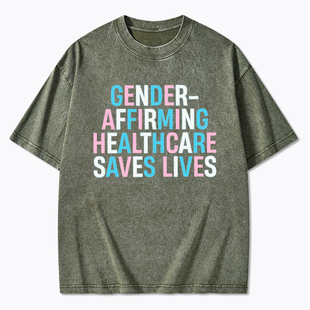 Gender Affirming Healthcare Save Lives Pride Washed T-Shirt