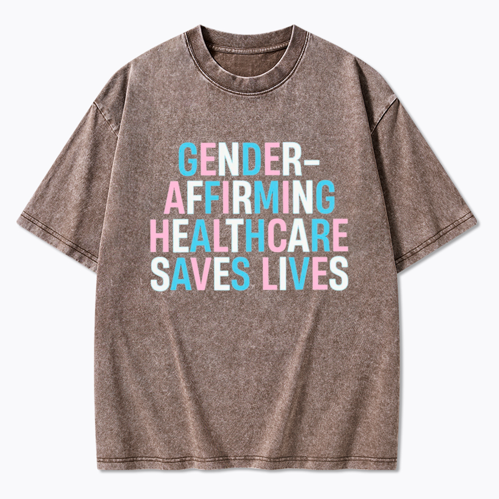Gender Affirming Healthcare Save Lives Pride Washed T-Shirt