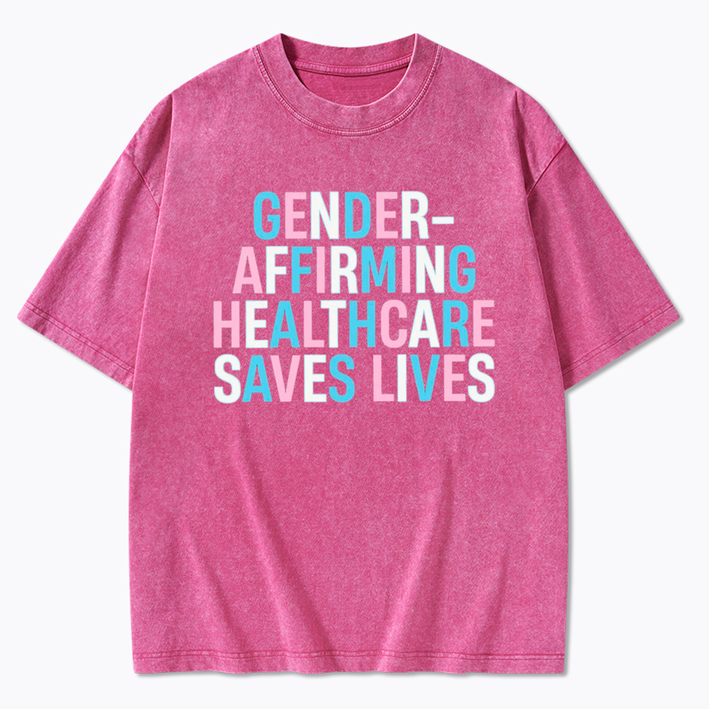 Gender Affirming Healthcare Save Lives Pride Washed T-Shirt