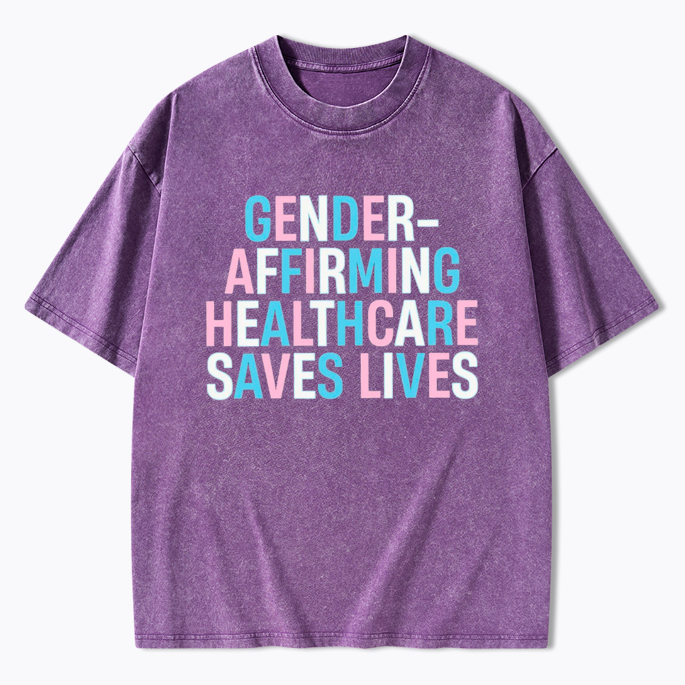 Gender Affirming Healthcare Save Lives Pride Washed T-Shirt