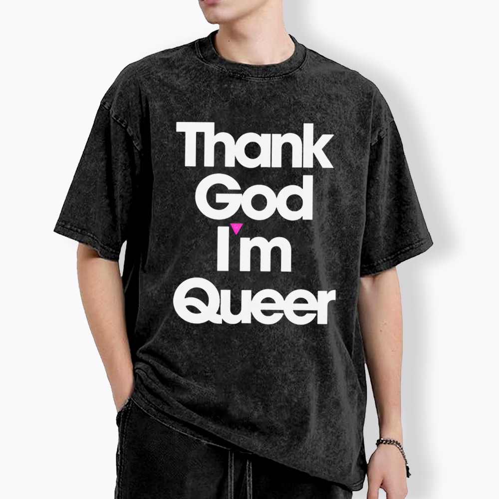 Thank God I'm Queer Washed T-Shirt