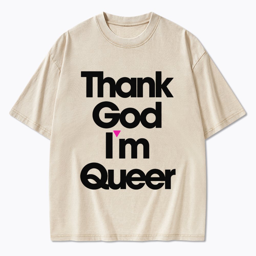 Thank God I'm Queer Washed T-Shirt