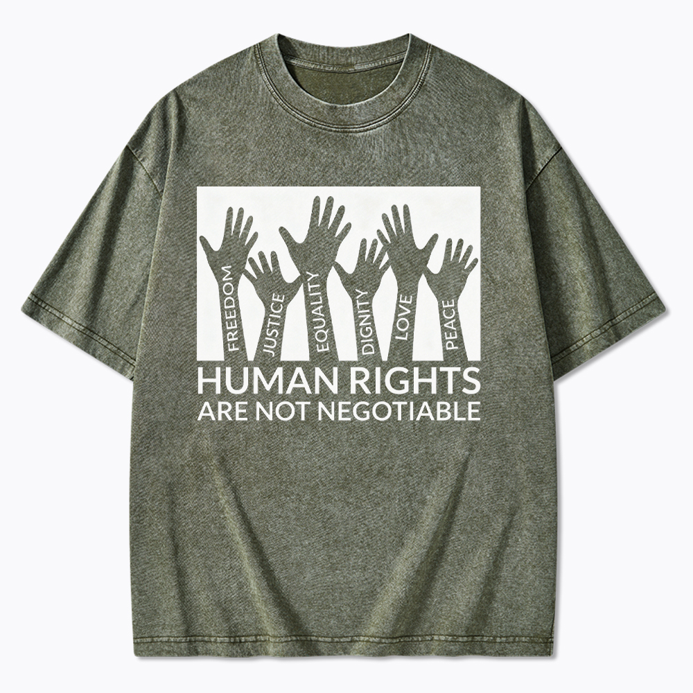 Human Rights are not Negitiable Washed T-Shirt