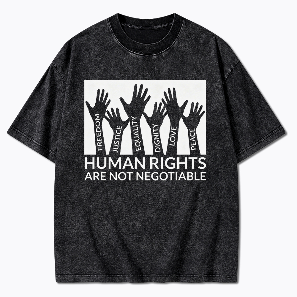 Human Rights are not Negitiable Washed T-Shirt