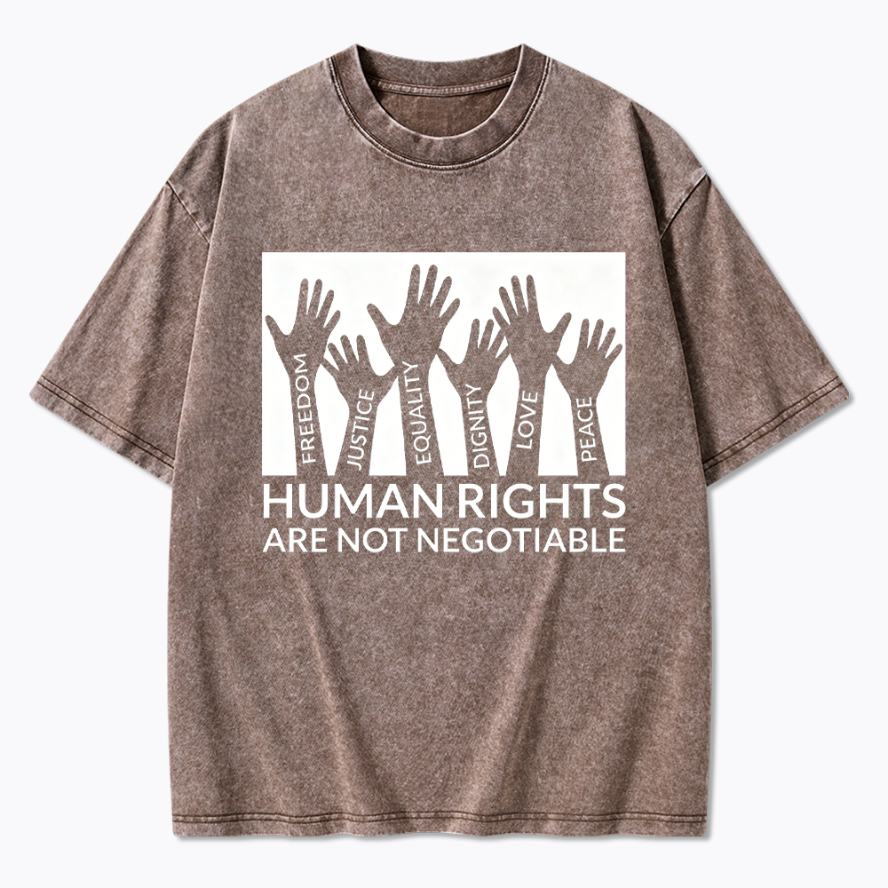 Human Rights are not Negitiable Washed T-Shirt