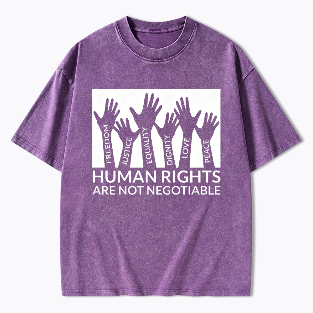 Human Rights are not Negitiable Washed T-Shirt