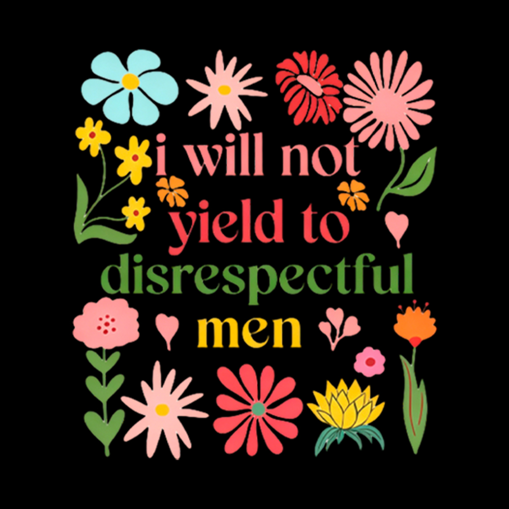 I Will Not Yield To Disrespectful Men Washed T-Shirt
