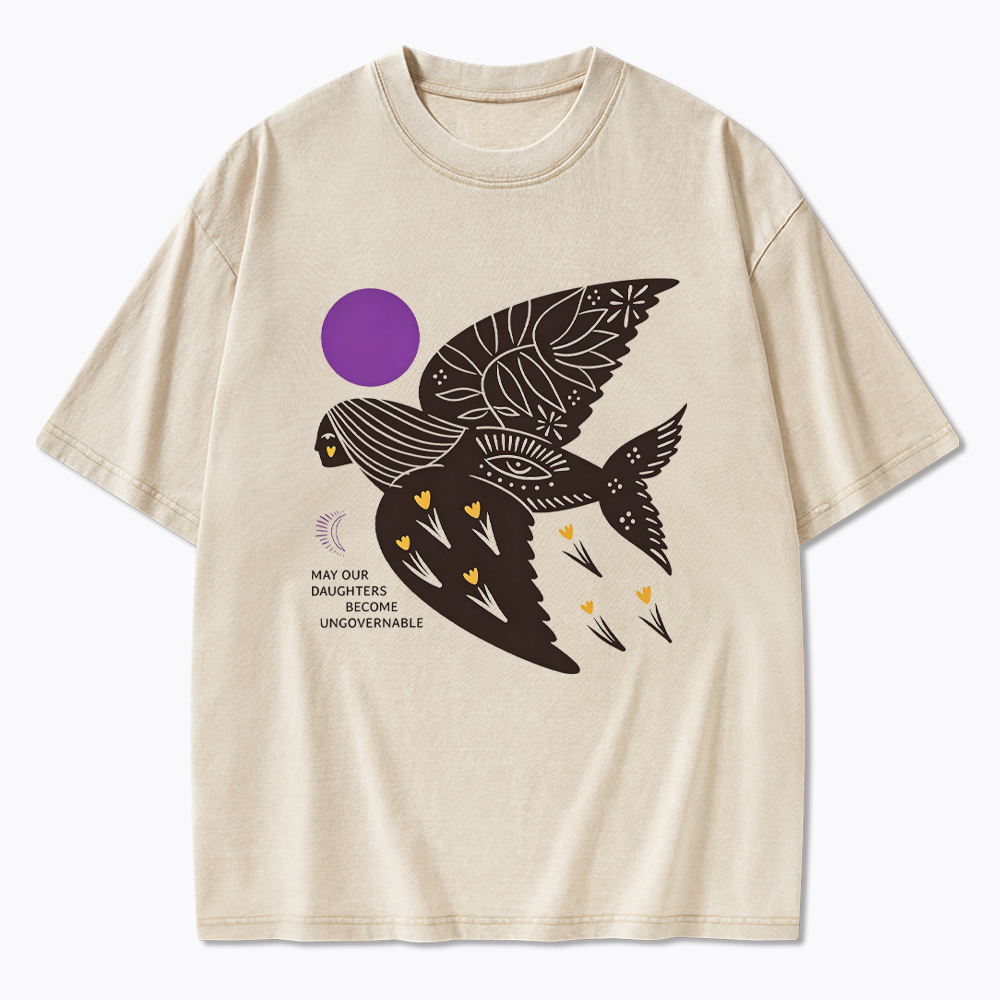May Our Daughters Be Ungovernable Washed T-Shirt
