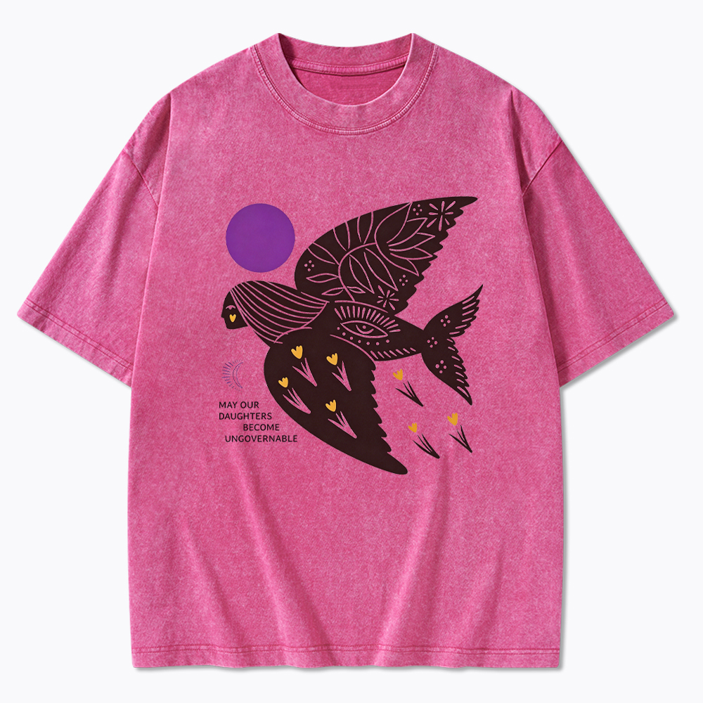 May Our Daughters Be Ungovernable Washed T-Shirt