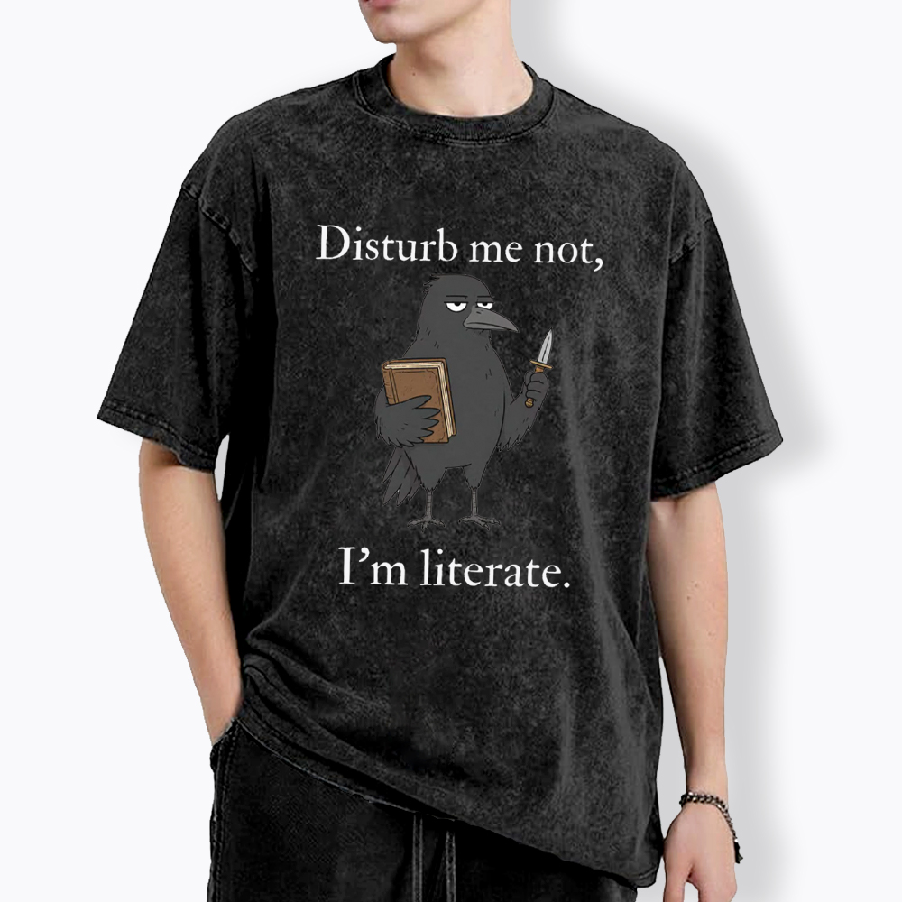 Funny Crow Book Disturb Me Not I'm Literate Washed T-Shirt