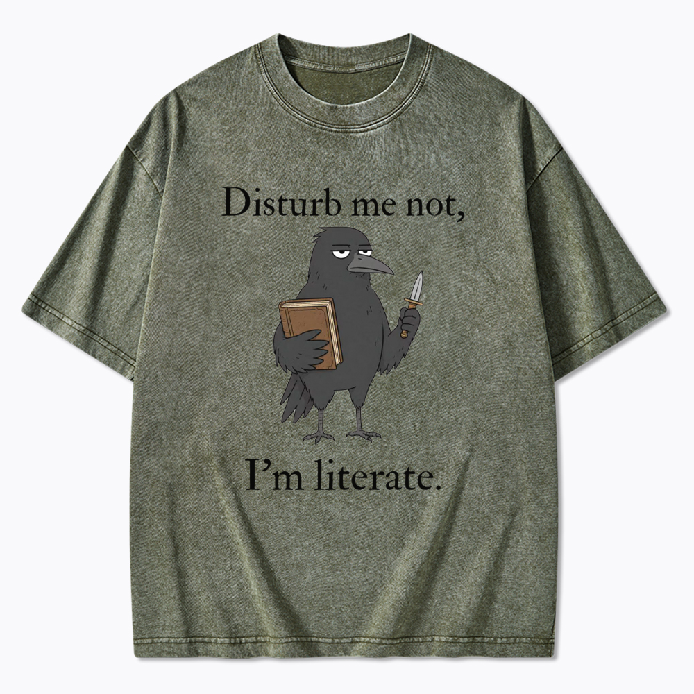 Funny Crow Book Disturb Me Not I'm Literate Washed T-Shirt