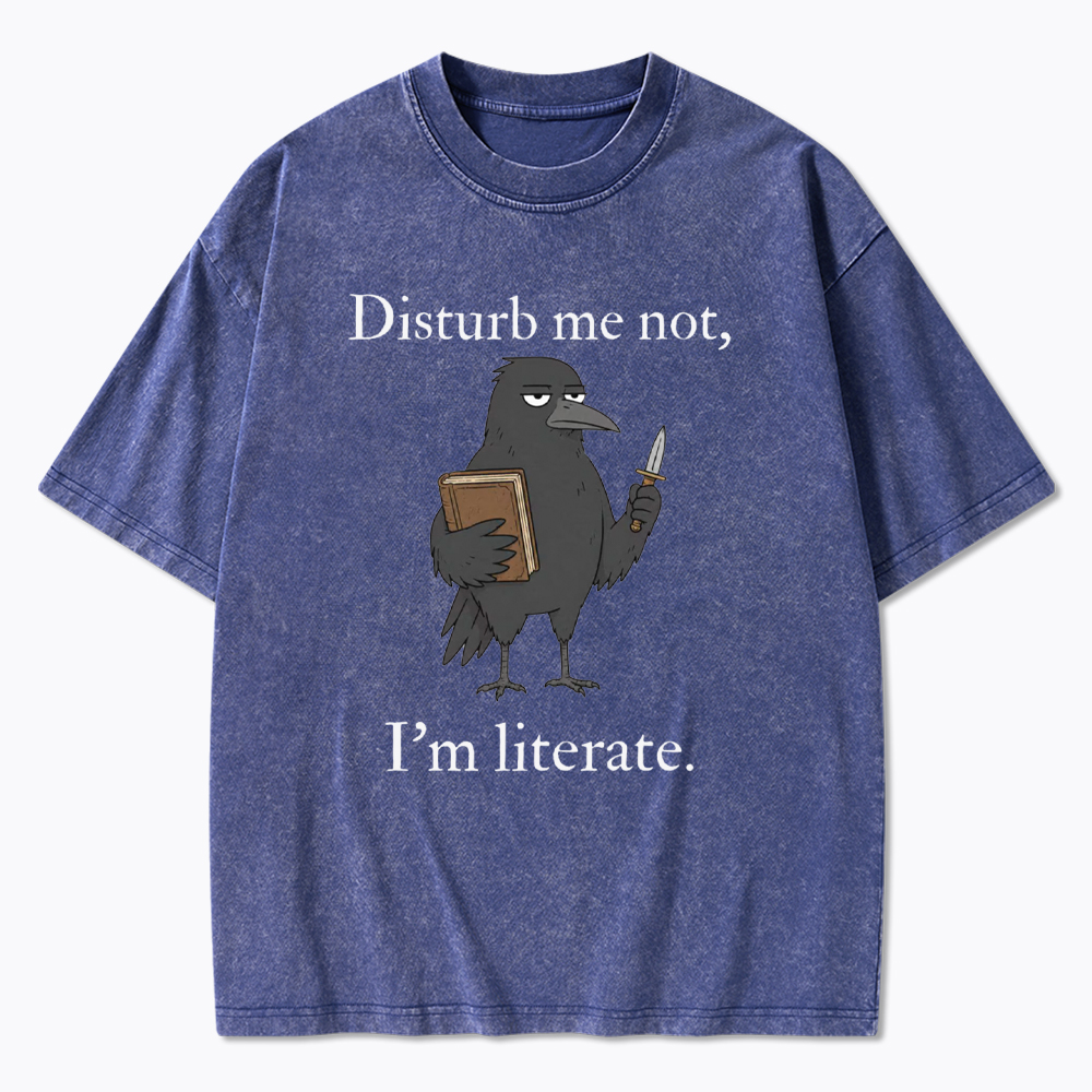 Funny Crow Book Disturb Me Not I'm Literate Washed T-Shirt