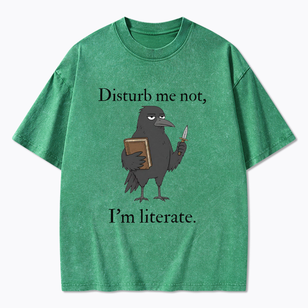 Funny Crow Book Disturb Me Not I'm Literate Washed T-Shirt