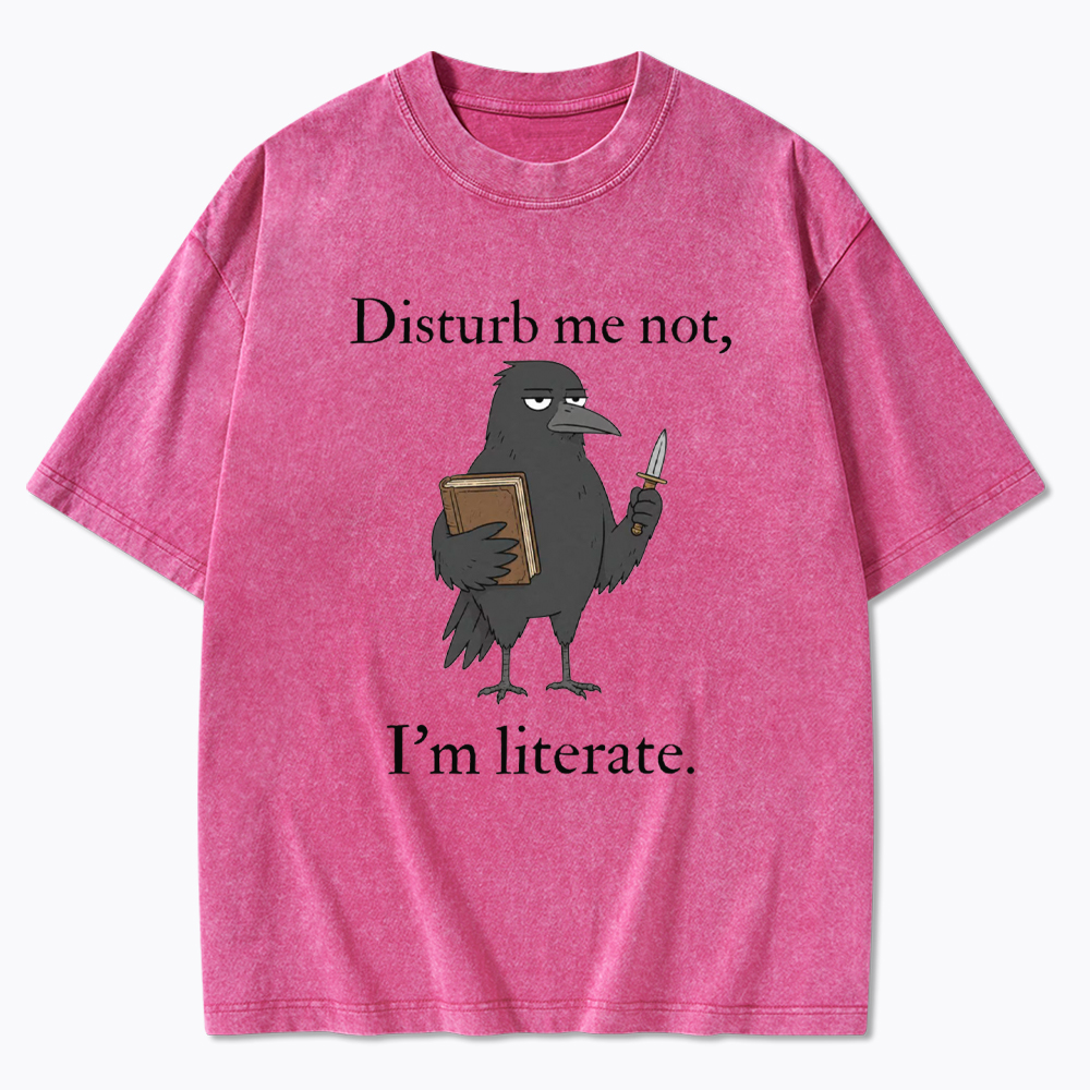 Funny Crow Book Disturb Me Not I'm Literate Washed T-Shirt