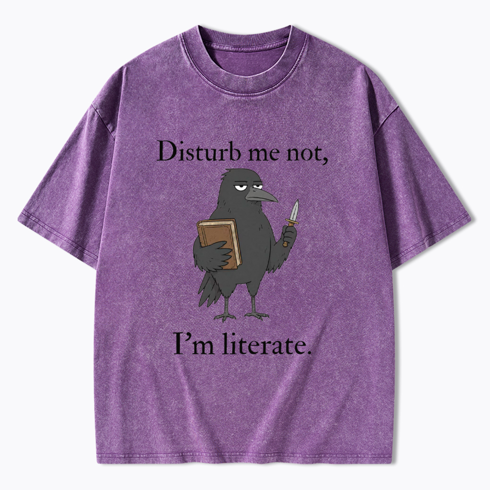 Funny Crow Book Disturb Me Not I'm Literate Washed T-Shirt