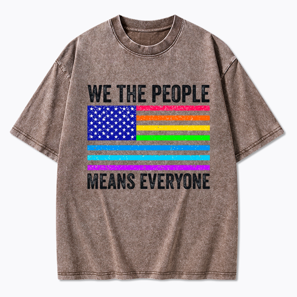 LGBTQ Pride We The People Means Everyone Washed T-Shirt