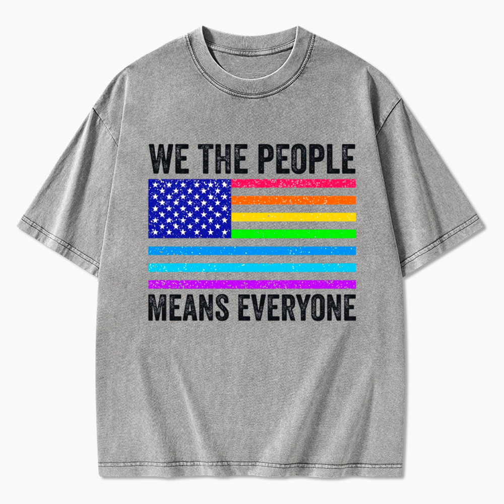 LGBTQ Pride We The People Means Everyone Washed T-Shirt