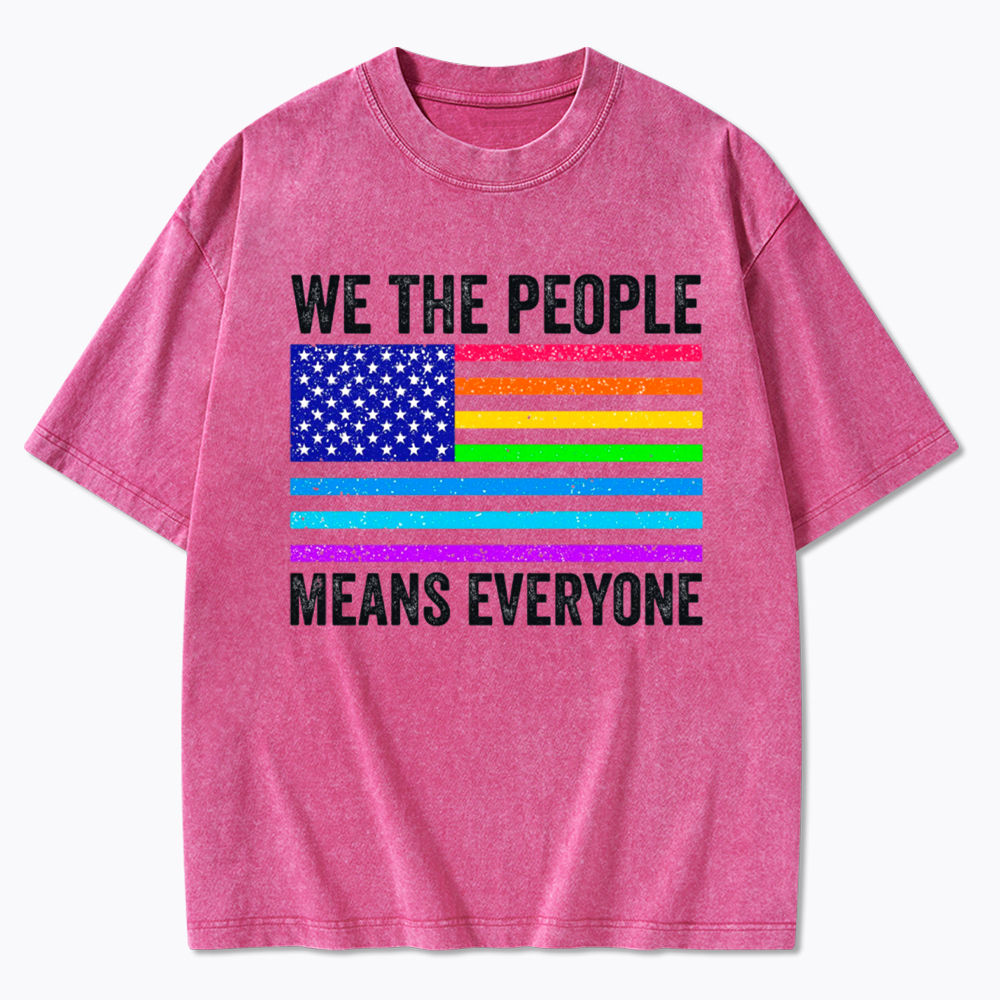LGBTQ Pride We The People Means Everyone Washed T-Shirt