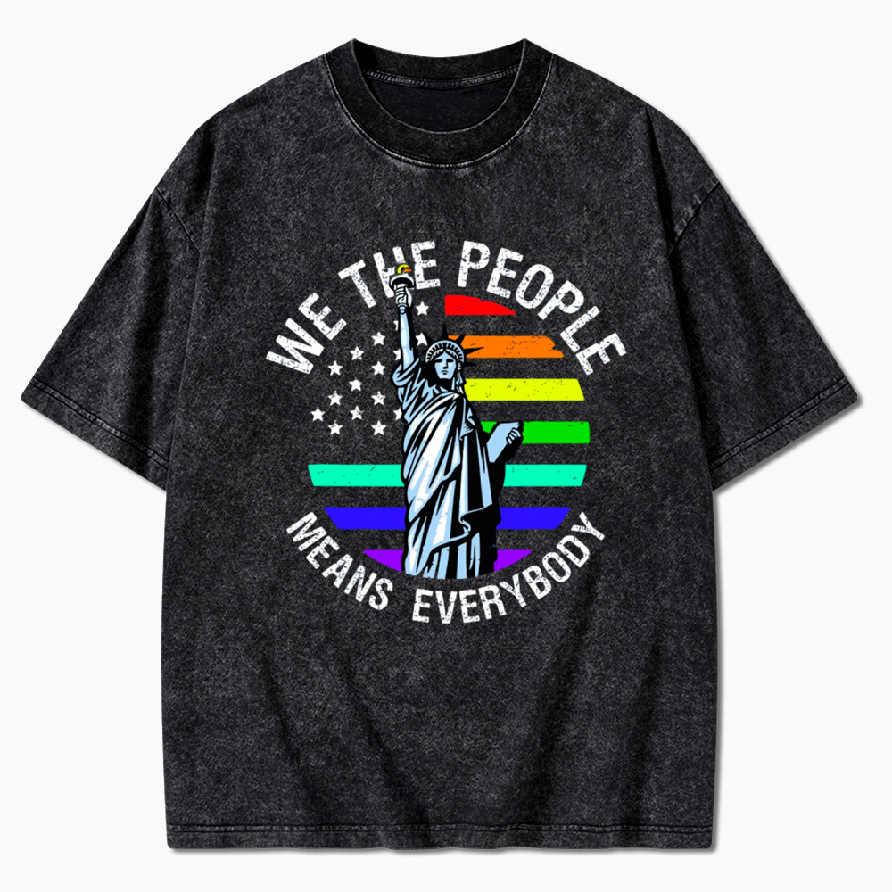 We The People Means Everyone Washed T-Shirt