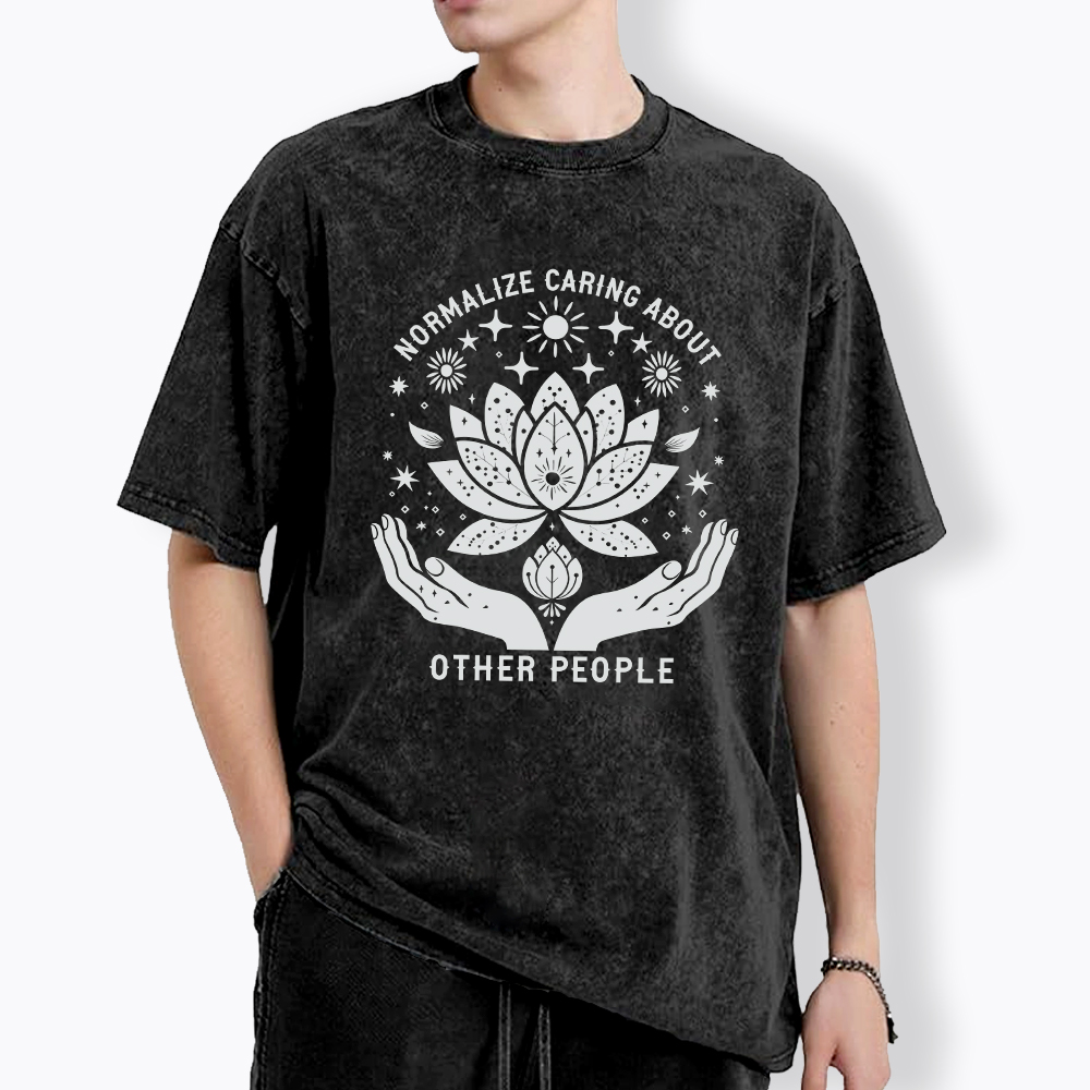 Normalize Caring For Other People Washed T-Shirt
