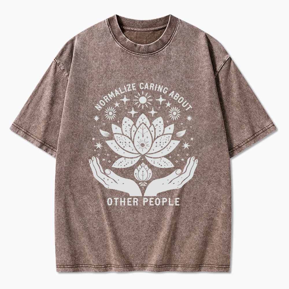 Normalize Caring For Other People Washed T-Shirt