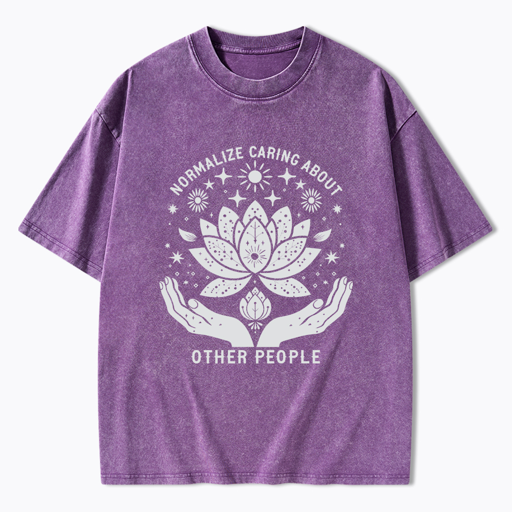 Normalize Caring For Other People Washed T-Shirt