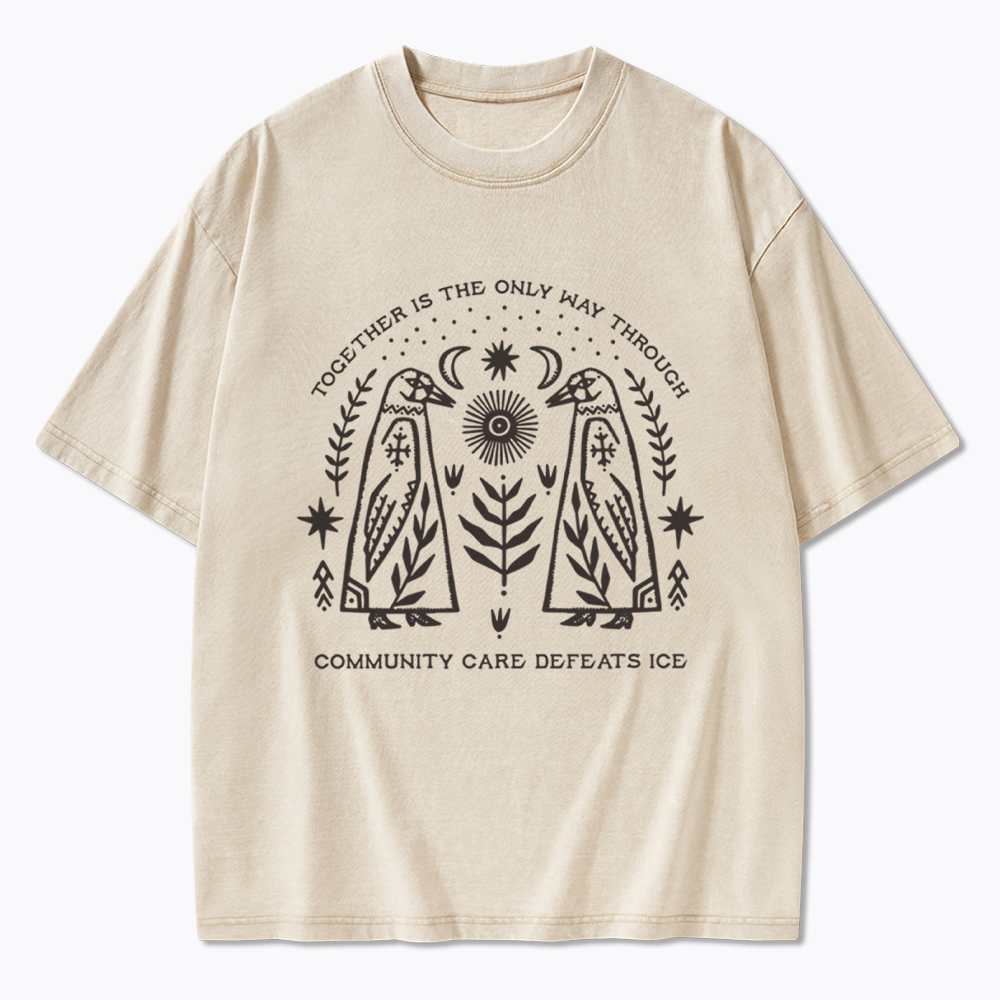 Community Care Defeats ICE Washed T-Shirt