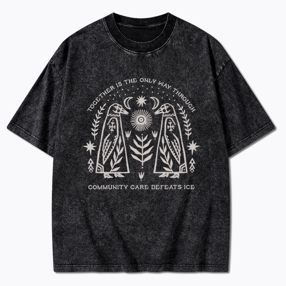 Community Care Defeats ICE Washed T-Shirt
