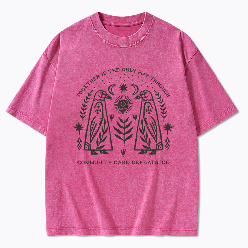 Community Care Defeats ICE Washed T-Shirt