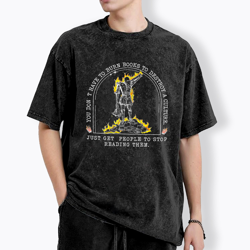 You Don't Have to Burn Books Washed T-Shirt