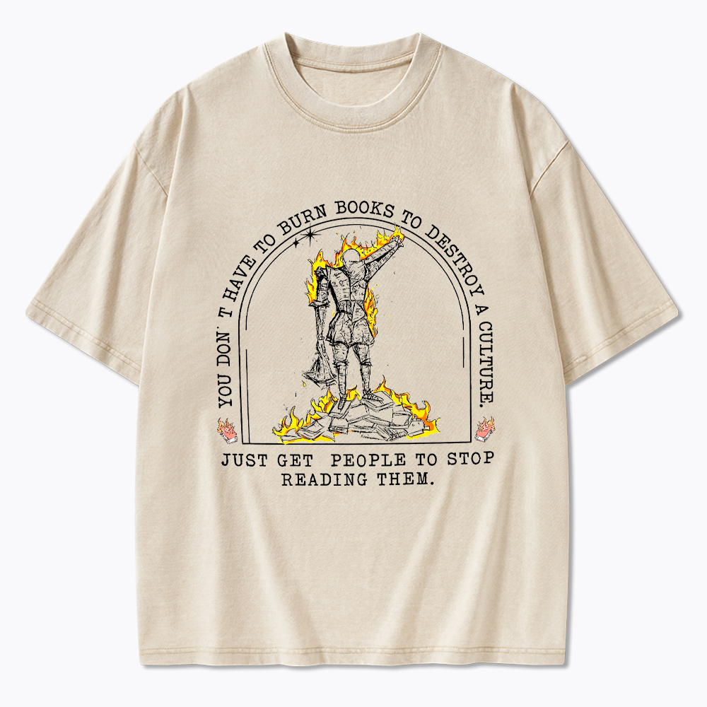 You Don't Have to Burn Books Washed T-Shirt