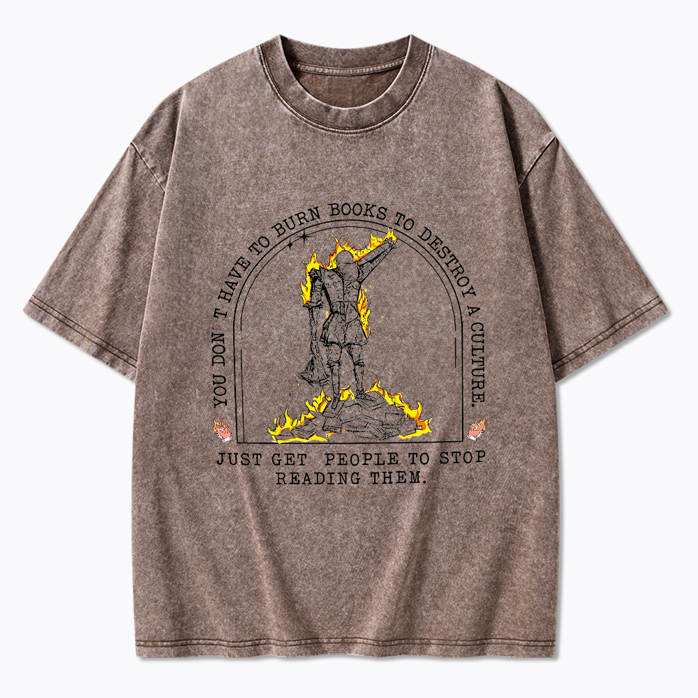 You Don't Have to Burn Books Washed T-Shirt