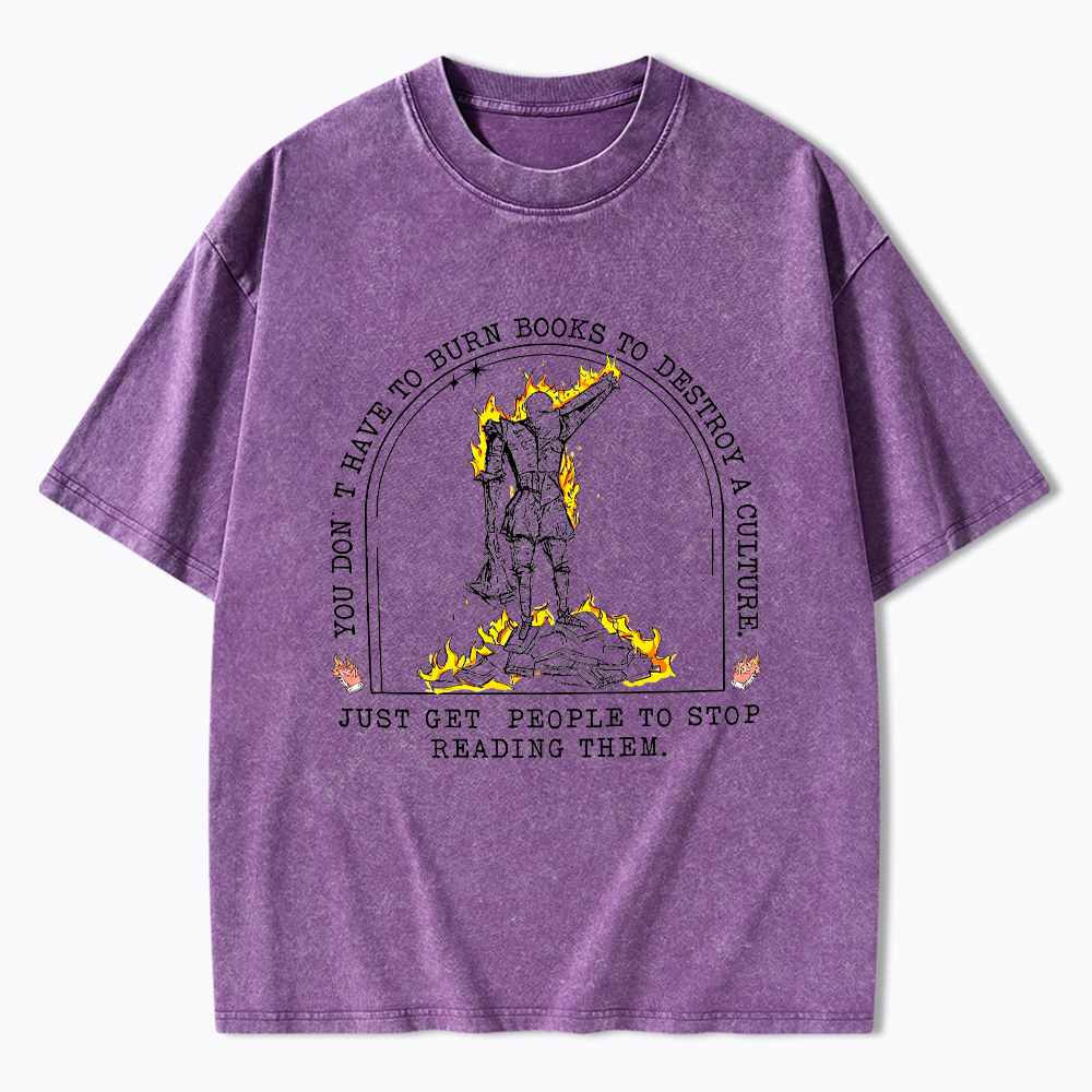 You Don't Have to Burn Books Washed T-Shirt