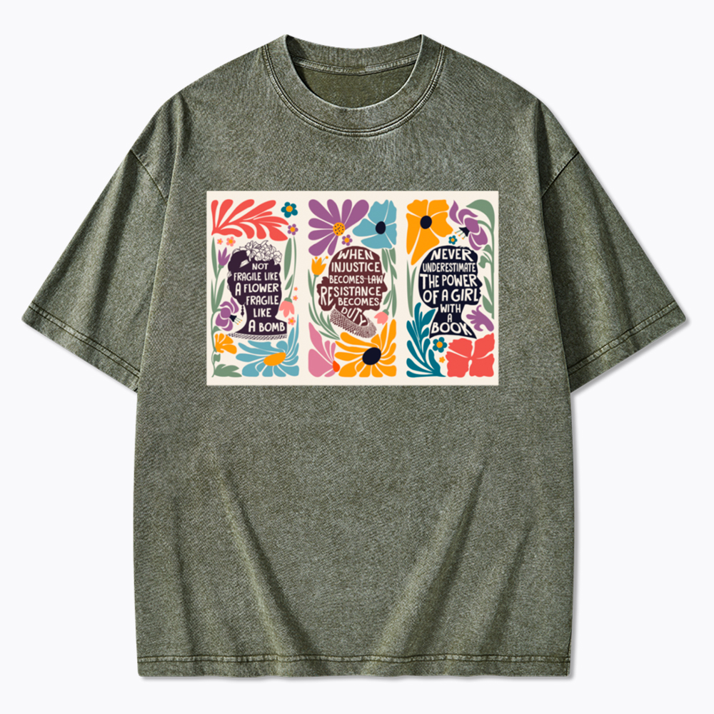 Not Fragile Like A Flower Like A Bomb RBG Floral Washed T-Shirt