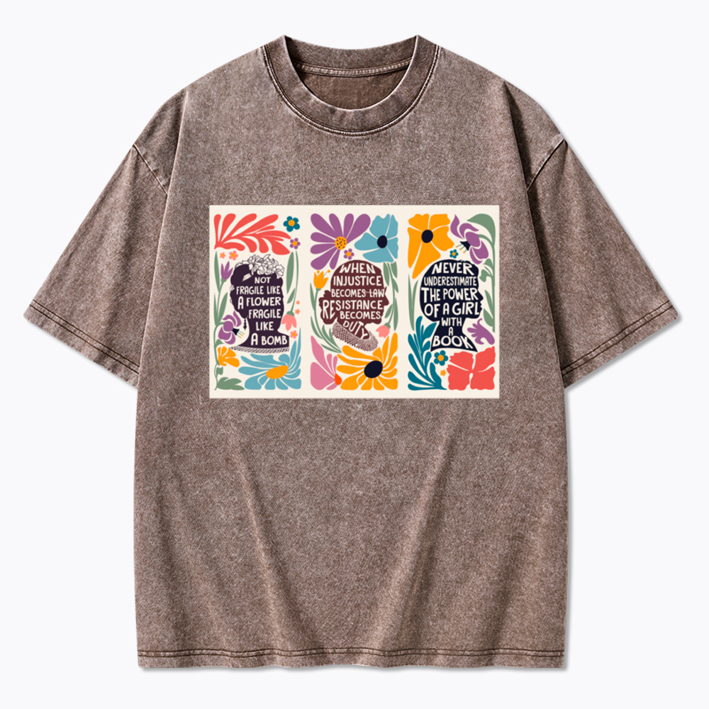 Not Fragile Like A Flower Like A Bomb RBG Floral Washed T-Shirt