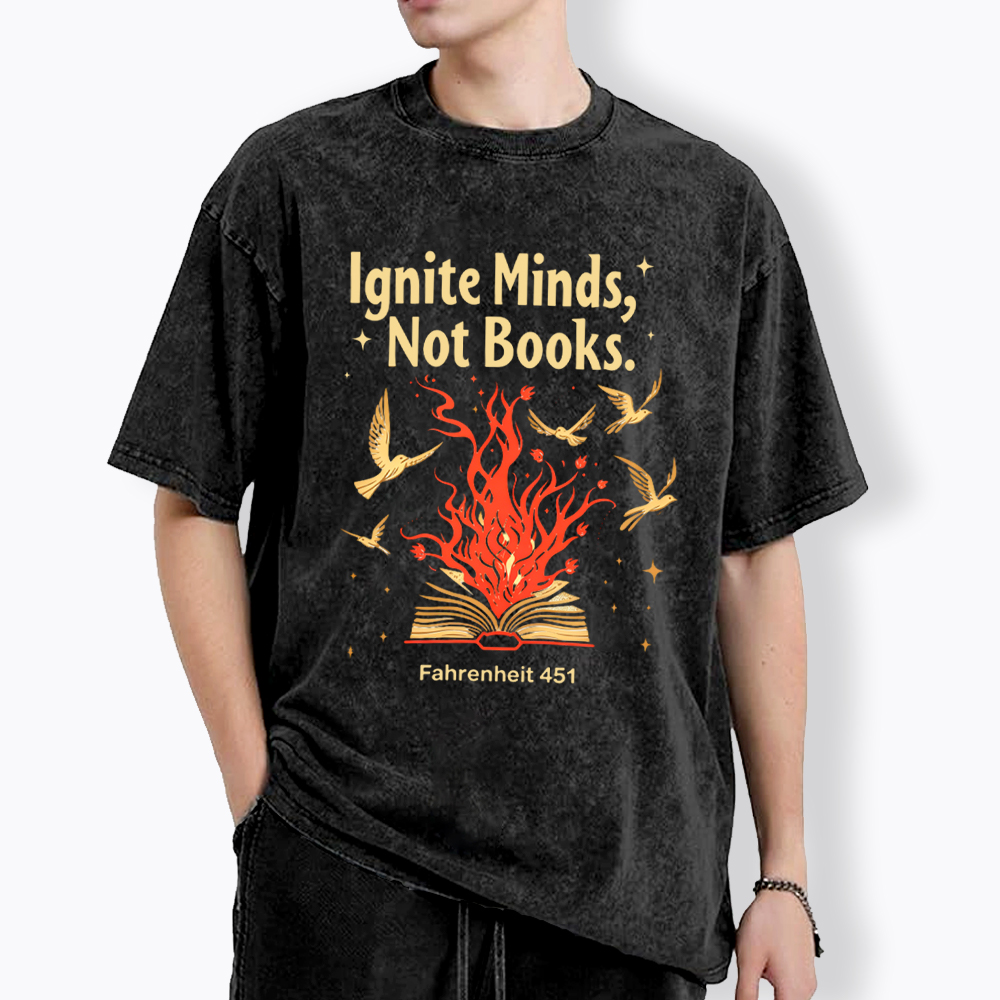 Ignite Minds Not Books Washed T-Shirt
