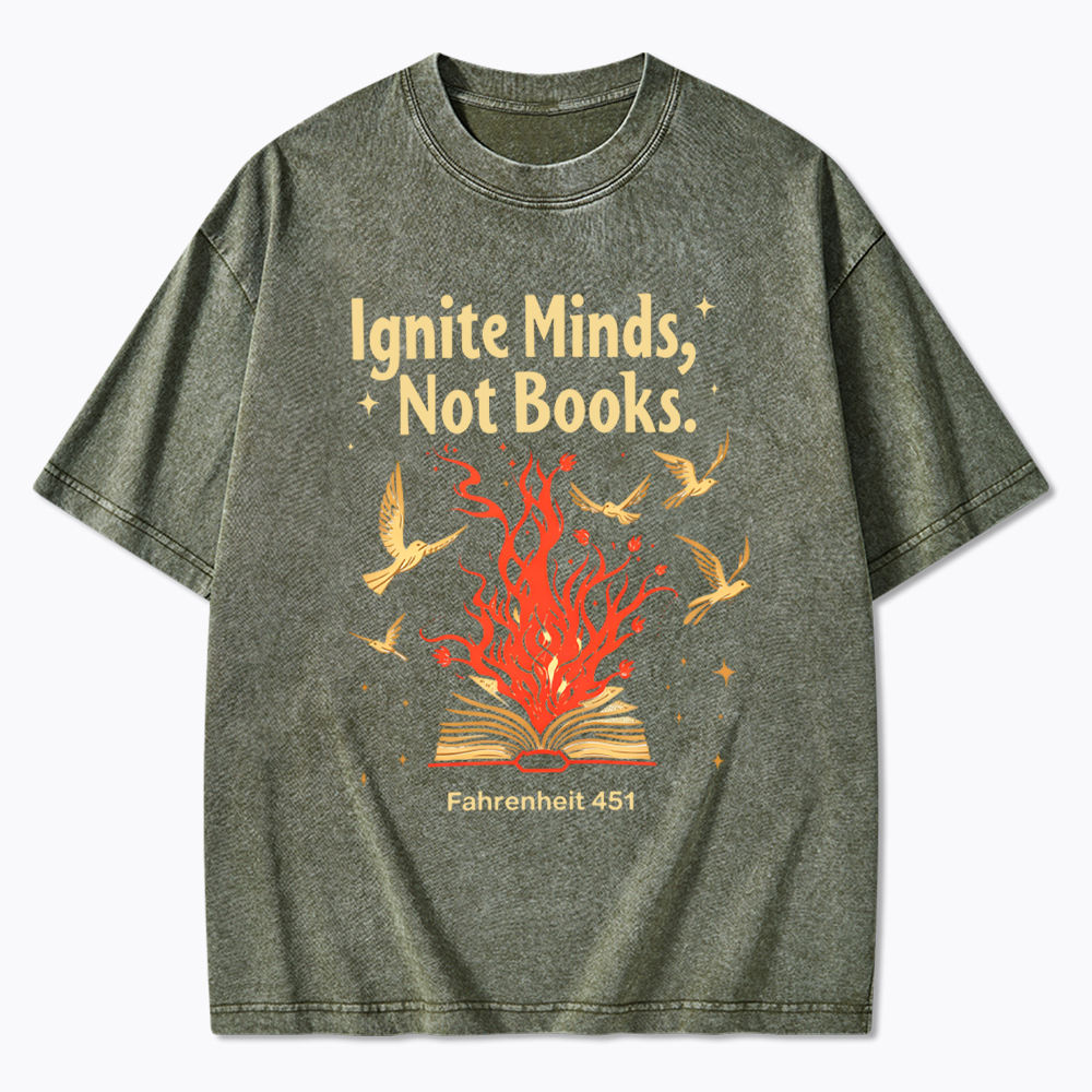 Ignite Minds Not Books Washed T-Shirt