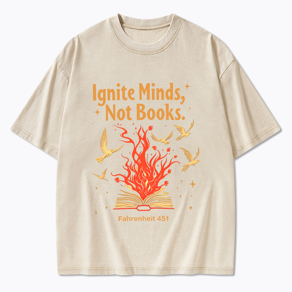 Ignite Minds Not Books Washed T-Shirt