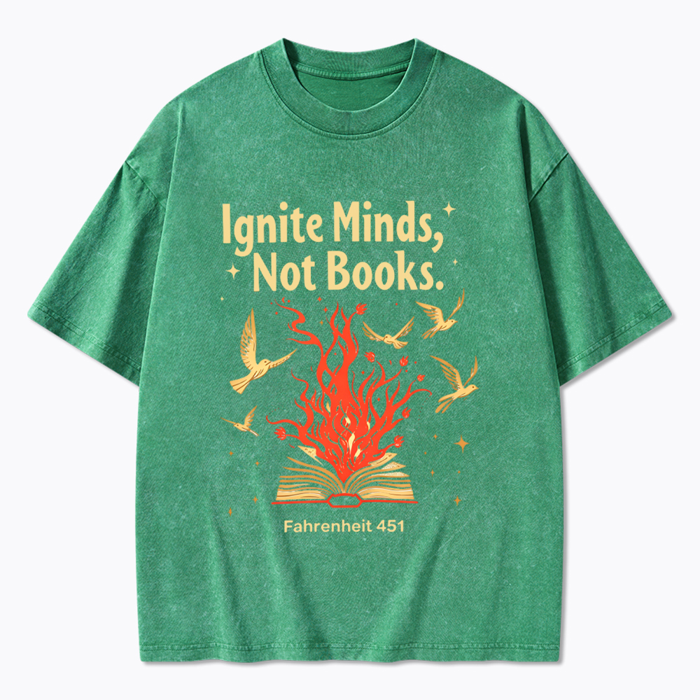 Ignite Minds Not Books Washed T-Shirt