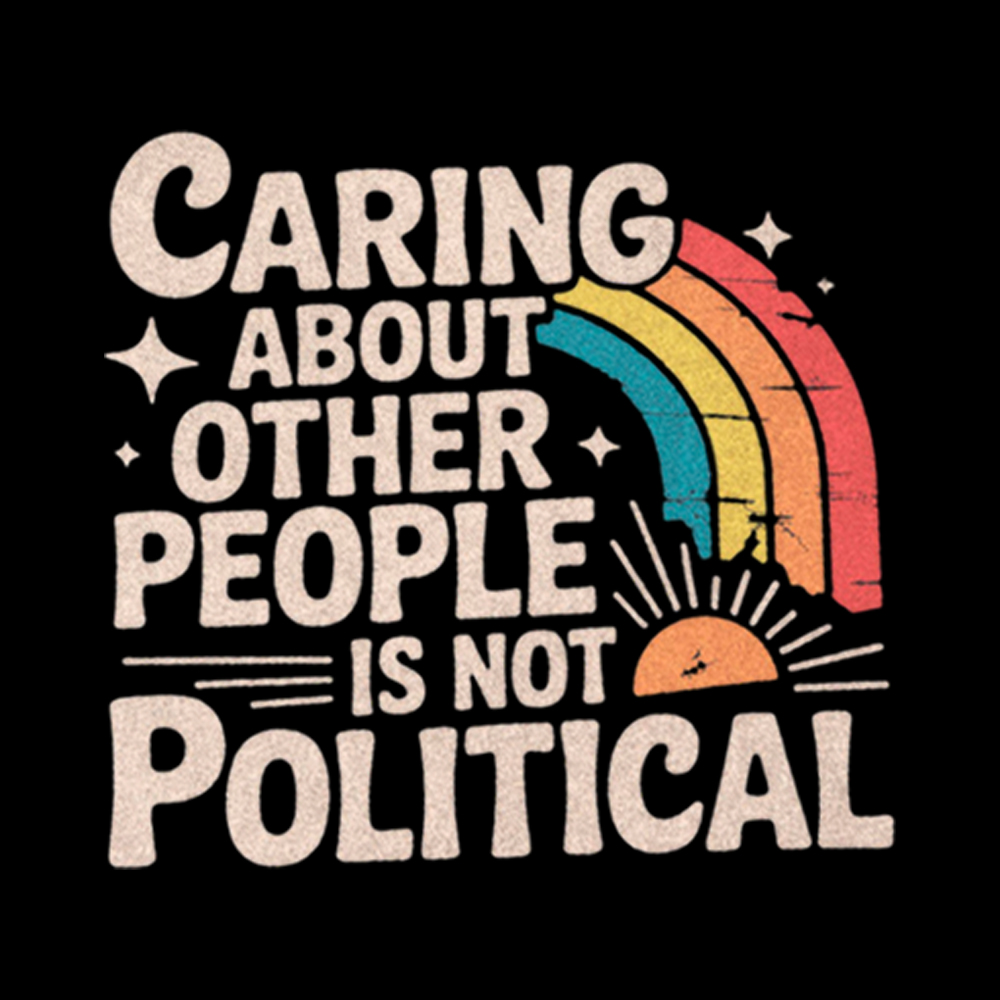 Caring About Other People Is Not Political Washed T-Shirt