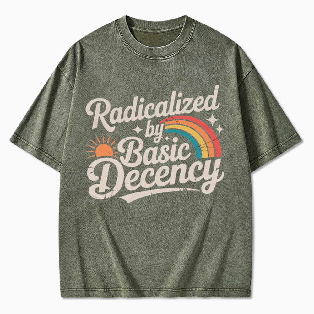 Radicalized By Basic Decency Washed T-Shirt
