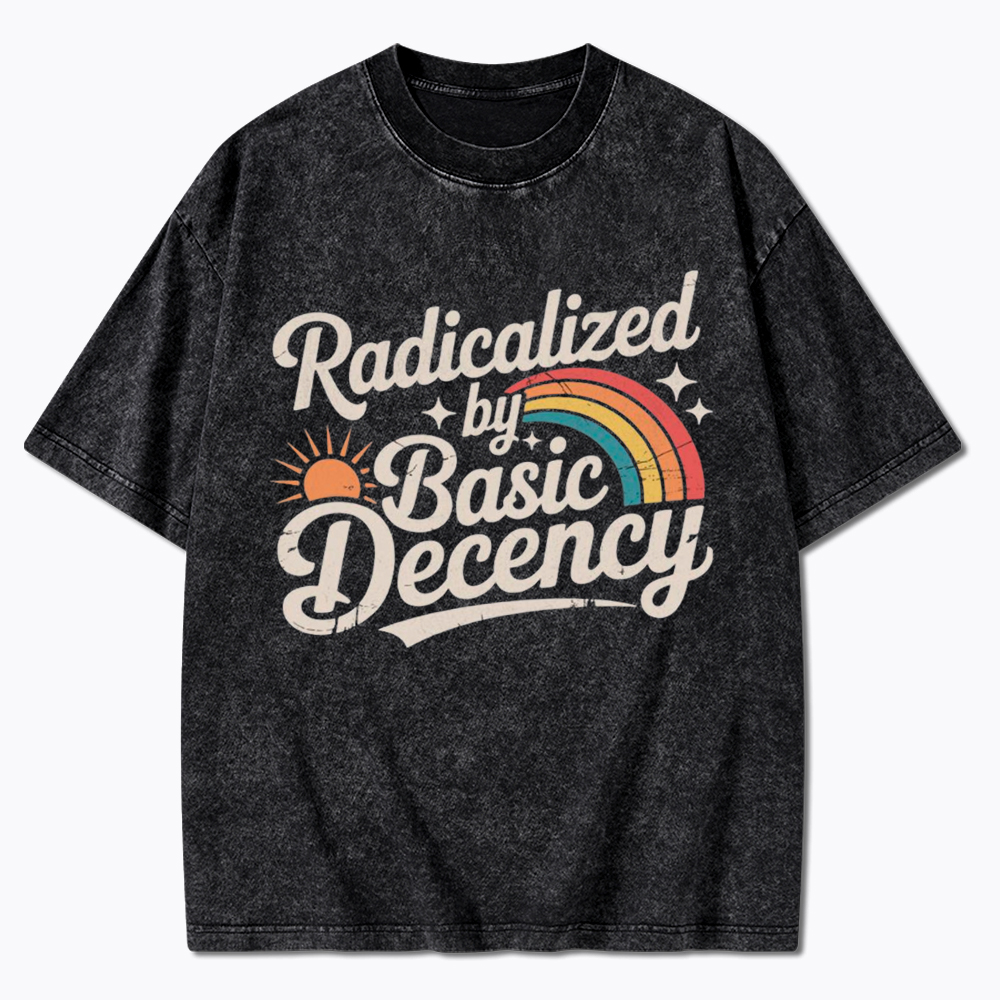 Radicalized By Basic Decency Washed T-Shirt