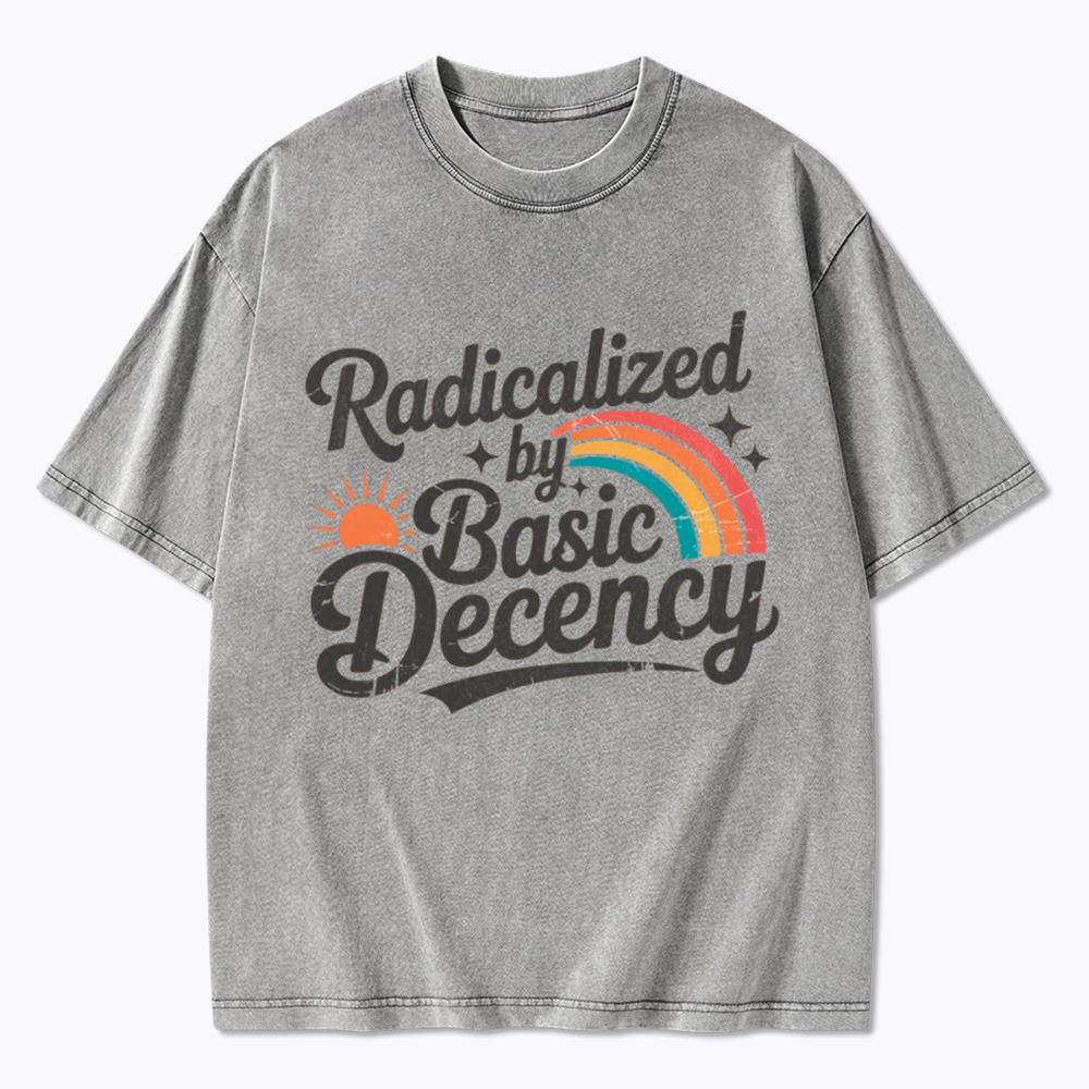 Radicalized By Basic Decency Washed T-Shirt