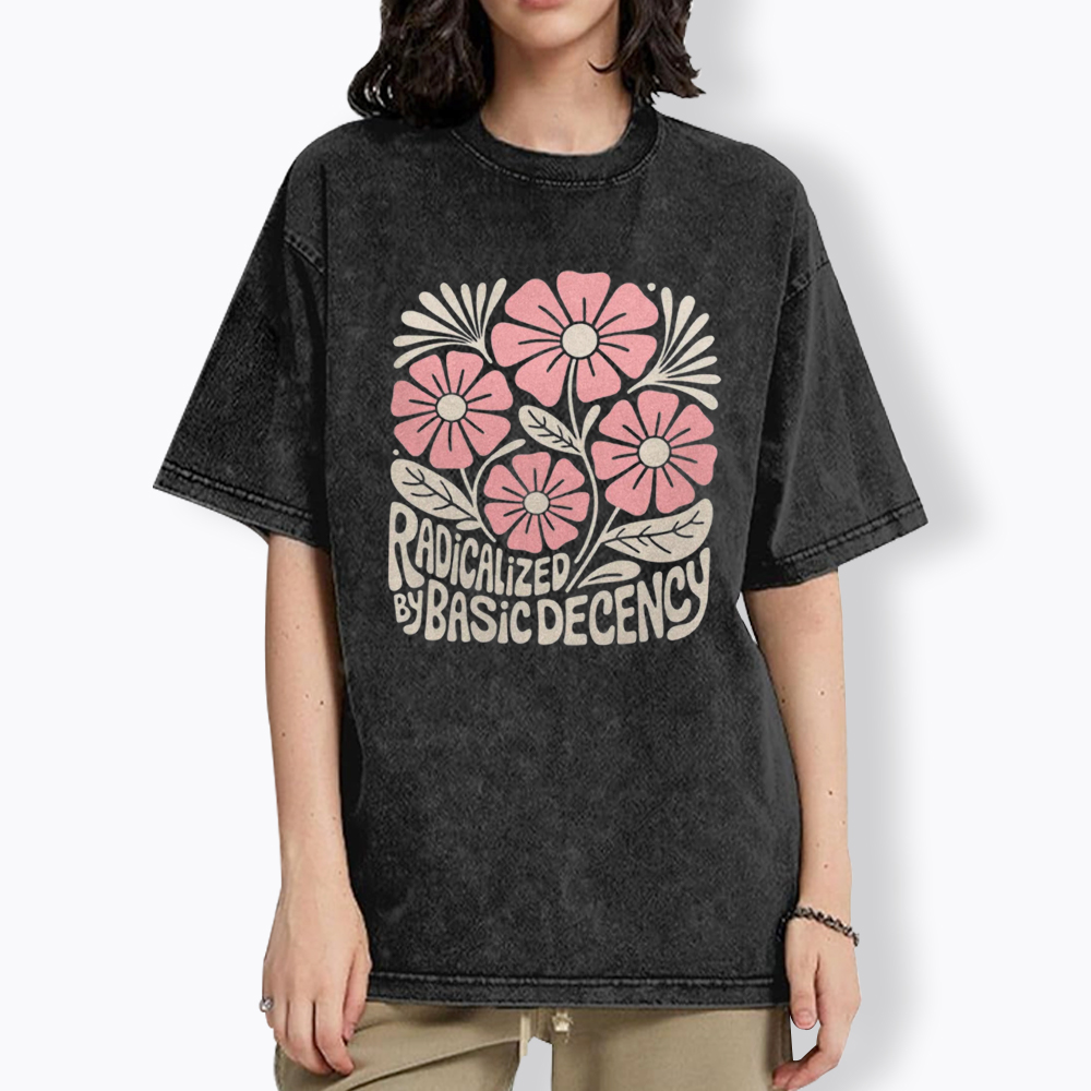 Radicalized By Basic Decency Washed T-Shirt