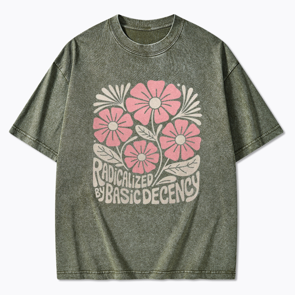 Radicalized By Basic Decency Washed T-Shirt
