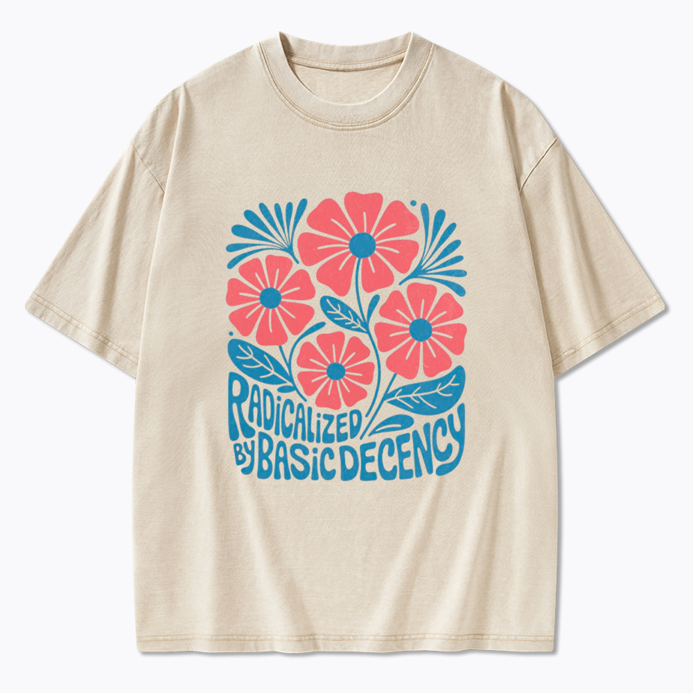 Radicalized By Basic Decency Washed T-Shirt