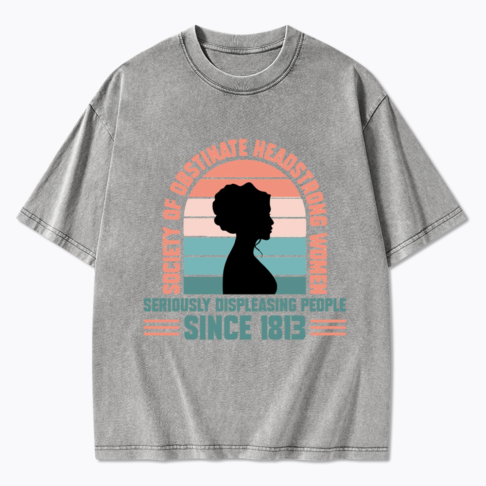 Society Obstinate Headstrong Women Washed T-Shirt