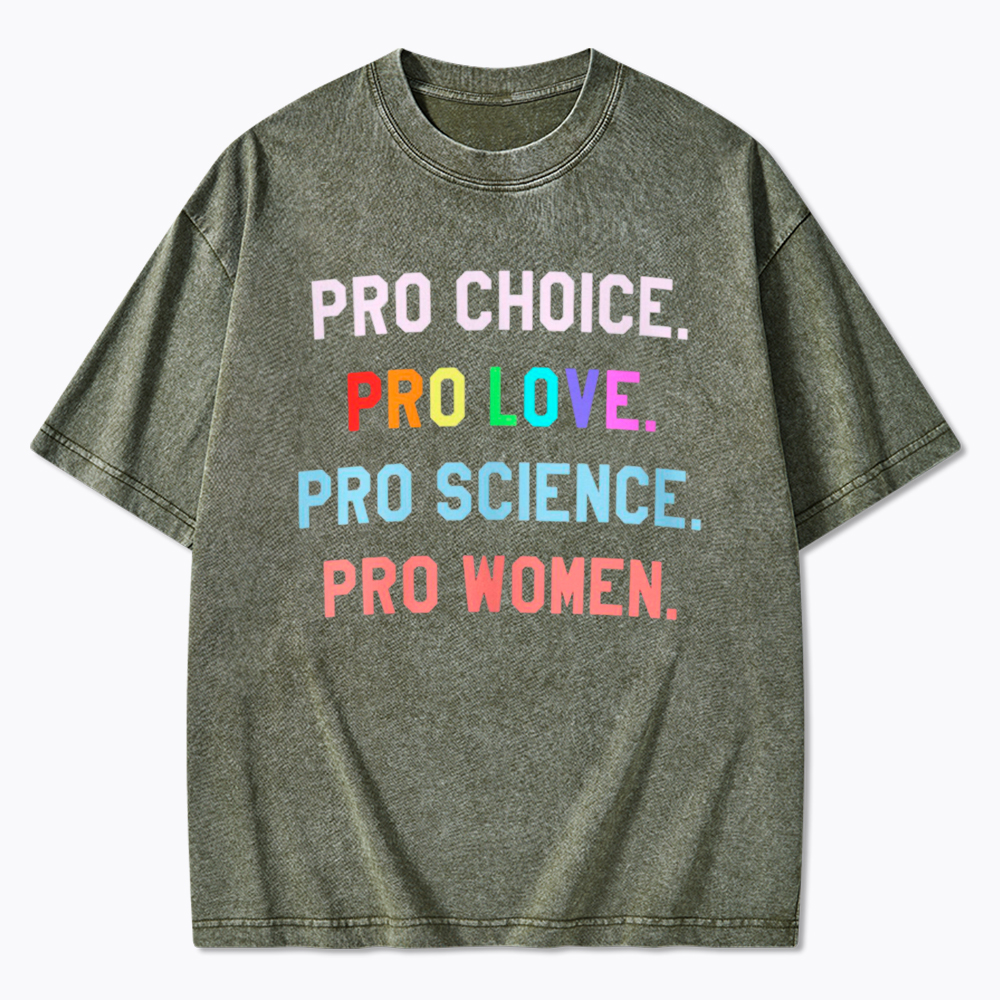Pro Choice Pro Love Washed T-Shirt