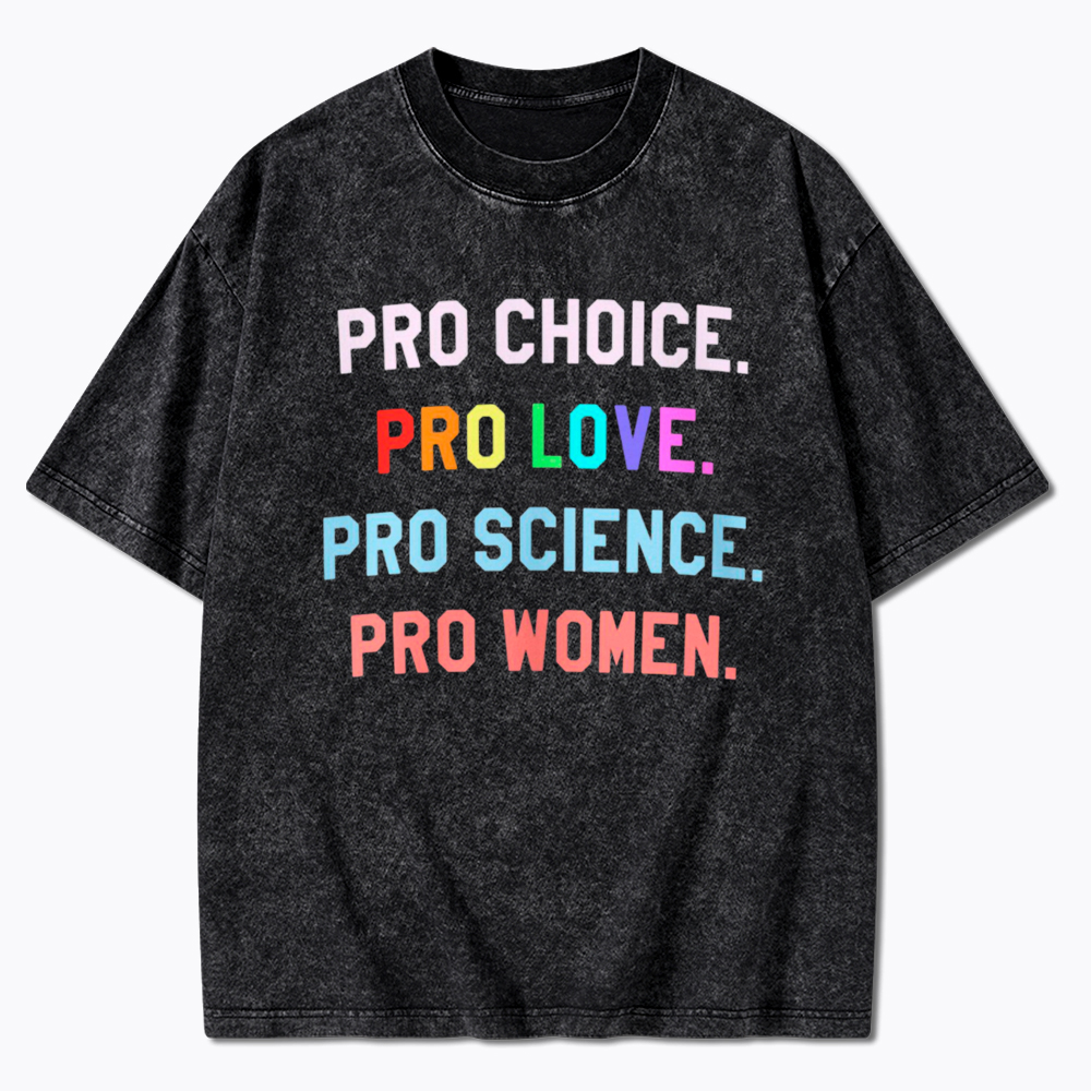 Pro Choice Pro Love Washed T-Shirt